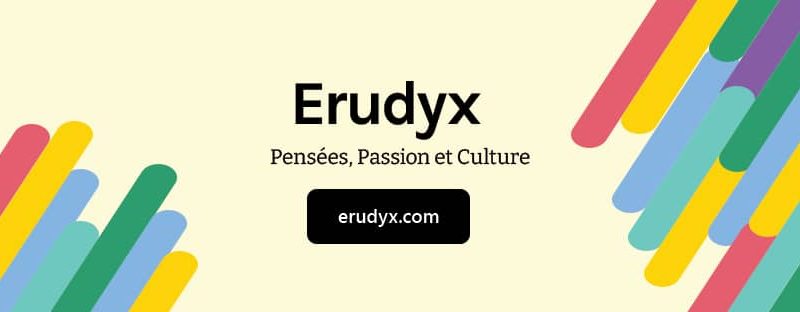 Erudyx - Pensées, Passion et Culture